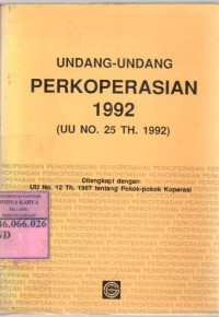 Image of Undang-undang perkoperasian 1992 (uu no.25 th.1992): dilengkapi dengan Undang-undang no 12 tahun 1967 tentang pokok-pokok perkoperasian / Sinar Grafika