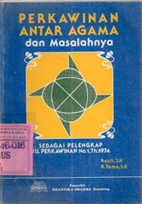 Image of Perkawinan Antar Agama dan Masalahnya : Sebagai Pelengkap UU. Perkawinan No. 1th. 1974 / Rusli; R. Tama