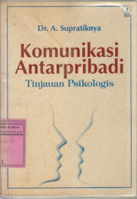 Image of Komunikasi Antar Pribadi : Tinjauan Psikologis