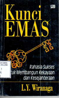 Image of Kunci emas : rahasia sukses untuk membangun kekayaan dan kesejahteraan