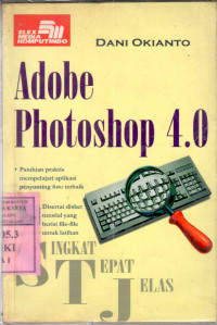 Image of Adobe photoshop 4.0 : panduan praktis mempelajari aplikasi penyunting foto terbaik saat ini