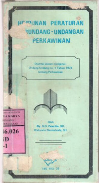Image of Himpunan Peraturan Perundang-Undangan Perkawinan : Disertai Ulasan Mengenai: Undang-undang No. 1 th. 1974 Tentang Perkawinan / S.O. Pasaribu, Wahyono Darmabrata