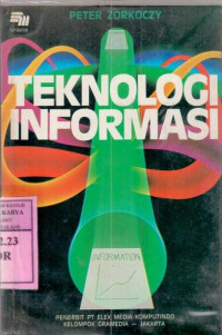Image of Teknologi informasi : Peter Zorkoczy, terj.Alex Tri Kantjono