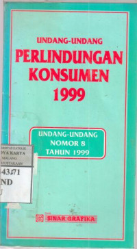Image of Undang undang perlindungan konsumen 1999 : undang undang nomor 8 tahun 1999 / dihimpun  Redaksi Sinar Grafika