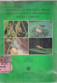 Image of Pengelolaan pestisida dalam pengendalian hama kedelai secara terpadu : Marwoto
