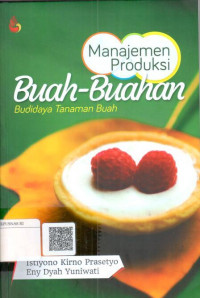 Image of Manajemen produksi buah-buahan : budidaya tanaman buah