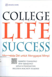 Image of College life success: mengelola diri untuk mencapai mimpi