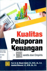 Image of Kualitas pelaporan keuangan: Kajian teoretis dan empiris, Edisi Pertama