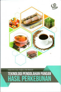 Image of Teknologi pengolahan pangan hasil perkebunan