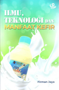 Image of Ilmu, teknologi dan manfaat kefir