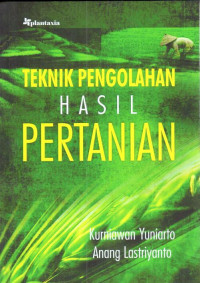 Image of Teknik pengolahan hasil pertanian