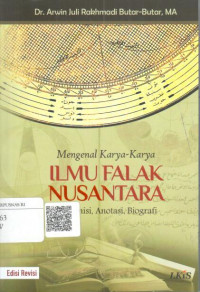 Mengenal karya-karya ilmu falak nusantara : transmisi, anotasi, biografi