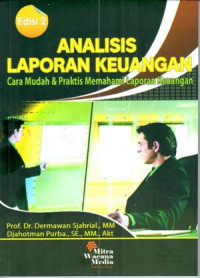 Image of Analisis Laporan Keuangan: cara mudah & praktis memahami laporan keuangan