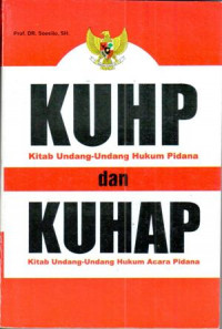 Image of KITAB UNDANG-UNDANG HUKUM PIDANA (KUHP) dan KITAB UNADANG-UNDANG HUKUM ACARA PIDANA (kuhap)