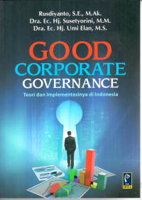 Image of Good corporate governance : teori dan implementasinya di Indonesia
