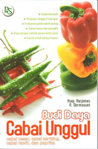 Image of Budi daya Cabai Unggul :cabai besar, cabai keriting, cabai rawit, paprika, cepat berbuah,tahan penyakit dan hama, daya simpan setelah panen lebih lama, cocok untuk semua musim