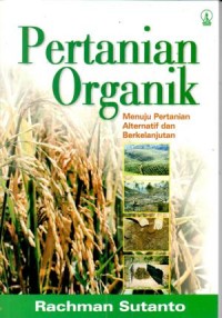 Image of Pertanian Organik : menuju alternatif dan berkelanjutan