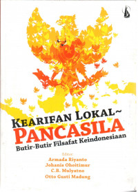 Image of kearifan lokal pancasila : butir-butir filsafat keindonesiaan