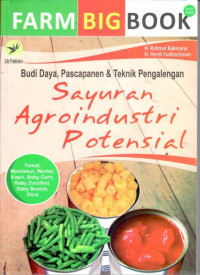 Image of Farm Bigbook: Budidaya, pascapanen dan teknik pengalengan sayuran agroindustri potensial
