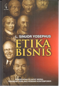 Image of Etika bisnis : pendekatan filsafat moral terhadap perilaku pebisnis kontemporer