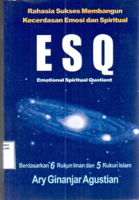 Image of E S Q Emotional Spiritual Quotient : rahasia sukses membangun kecerdasan emosi