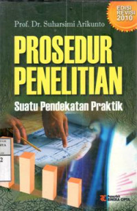 Image of Prosedur penelitian : Suatu pendekatan praktik