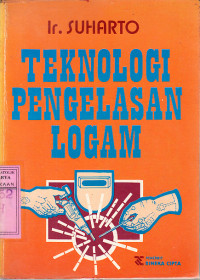 Image of Tehnologi pengelasan logam : Suharto