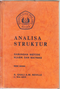 Image of Analisa struktur : gabungan metode klasik dan Matrik / A. Ghali, A.M Neville; terj. Wira