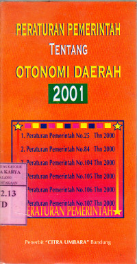 Image of Peraturan pemerintah tentang otonomi Daerah 2001  : peraturan pemerintah no. 25 thn. 2000.....