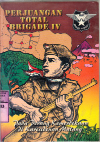 Image of Perjuangan total brigade iv : pada perang kemerdekaan Malang / Nur Hadi, Sutopo