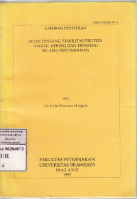Image of Laporan Penelitian : studi tentang stabilitas protein daging kering dan dendeng selama penyimpanan / Hari Purnomo