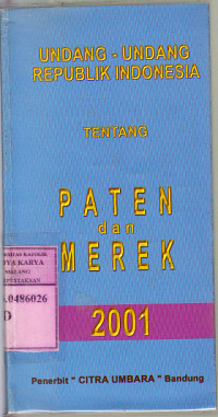 Image of Undang-undang Republik Indonesia tentang paten dan merek 2001 :