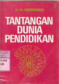 Image of Tantangan dunia pendidikan : B.S. Mardiatmadja