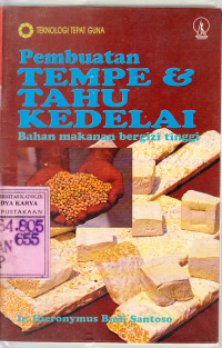 Image of Pembuatan tempe tahu kedelai : bahan makanan bergizi tinggi / Hieronymus Budi Santoso