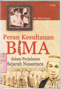 Image of Peran kesultanan Bima dalam perjalanan sejarah Nusantara : M. Hilir Ismail