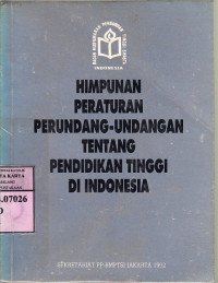 Image of Himpunan peraturan perundang-undangan tentang pendidikan tinggi di Indonesia : Badan Musyawarah Perguruan Tinggi Swasta Indonesia