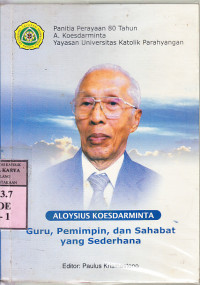 Image of Aloysius Koesdarminta : guru, pemimpin dan sahabat yang sederhana / ed. Paulus Krismantoro