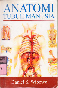 Image of Anatomi tubuh manusia : Daniel S. Wibowo
