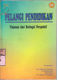 Image of Pelangi pendidikan : tinjauan dari berbagai perspektif / Peny.Soewandi AM. Slamet [et al.]