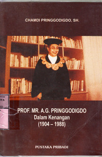 Image of Prof. Mr. A. G. Pringgodigdo dalam kenangan (1904-1988) : Chamdi Pringgodigdo
