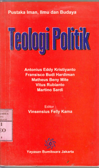 Image of Teologi politik : Antonius Eddy Kristiyanto (et al.)
