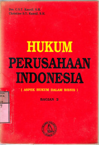 Image of Hukum Perusahaan Indonesia : aspek Hukum Dalam Bisnis Bagian 2 / C.S.T. Kansil, Christine S.T. Kansil
