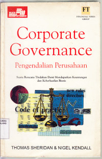 Image of CORPORATE GOVERNANCE (PENGENDALIAN PERUSAHAAN) :Suatu Rencana Tindakan Demi Mendapatkan Keuntungan dan Keberhasilan Bisnis