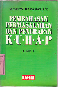 Image of Pembahasan permasalahan dan penerapan KUHAP / M. Yahya Harahap