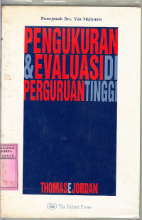 Image of Pengukuran dan Evaluasi di Perguruan Tinggi : Thomas E. Jordan, Drs. Yan Mujiyanto (Penerjemah)