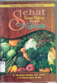 Image of Sehat tanpa daging dengan Vegetaris : keluarga bahagia,hidup sehat