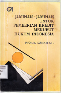 Image of Jaminan-jaminan untuk memberikan kredit menurut hukum Indonesia : R. Subekti