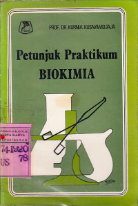 Image of Petunjuk praktikum Biokimia : Prof.Dr.Kurnia Kusnawidjaja