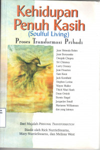 Image of kehidupan penuh kasih = soulful living : proses transpormasi pribadi