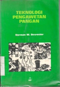 Image of Teknologi pengawetan pangan : Norman W. Desrosier; terj. Muchji Muljohardjo